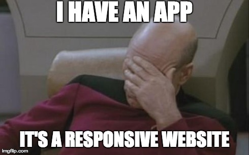 I HAVE AN APP. IT'S A RESPONSIVE WEBSITE