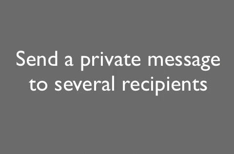 Envoyer un message privé à plusieurs destinataires
